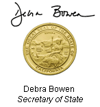 Debra Bowen's Signature and title and the Great Seal of California in gold
